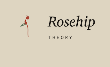 Rosehip Theory